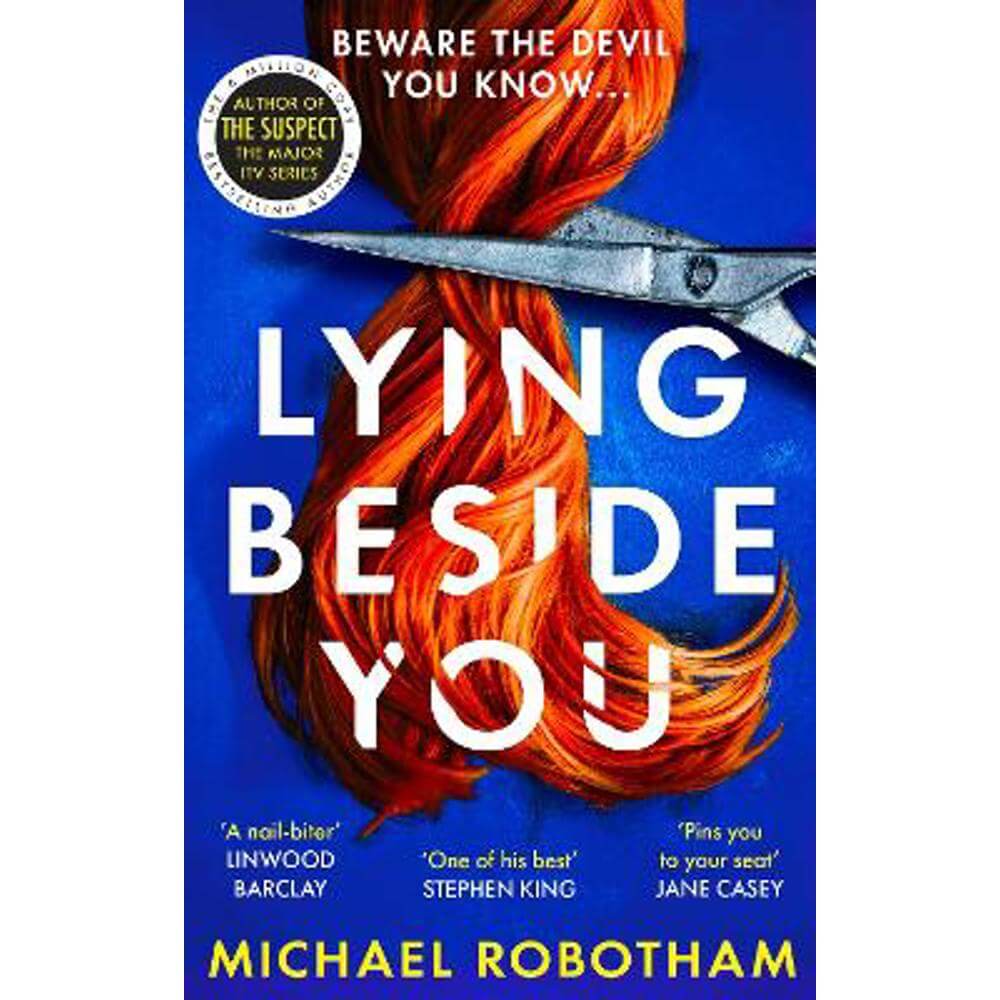 Lying Beside You: The gripping new thriller from the No.1 bestseller (Paperback) - Michael Robotham